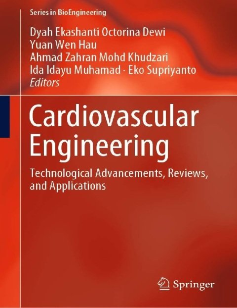 Cardiovascular Engineering Technological Advancements, Reviews, and Applications (Series in BioEngineering).