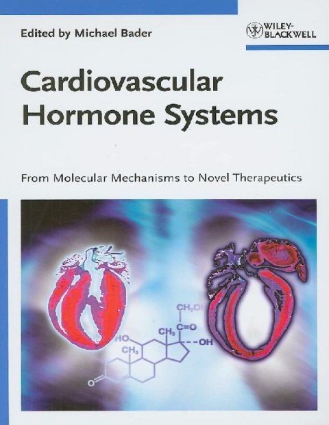 Cardiovascular Hormone Systems From Molecular Mechanisms to Novel Therapeutics.