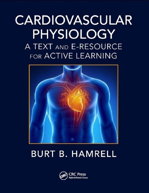 Cardiovascular Physiology A Text and E-Resource for Active Learning.