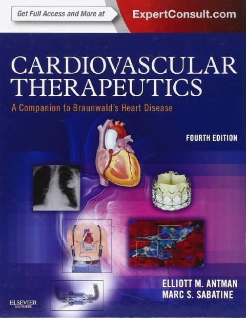 Cardiovascular Therapeutics - A Companion to Braunwald's Heart Disease