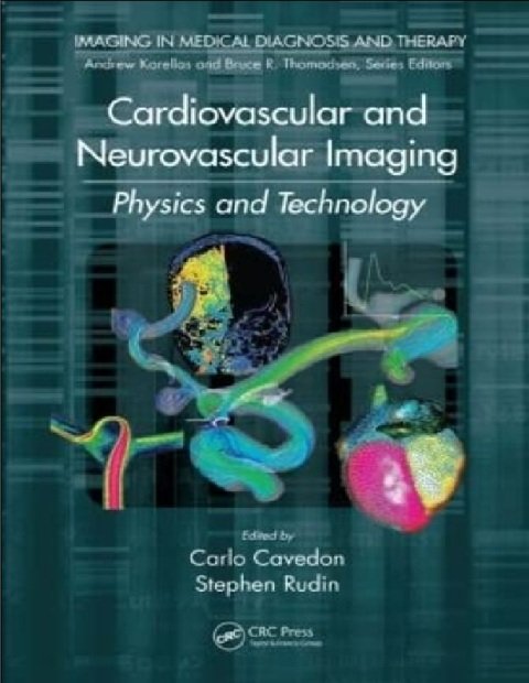 Cardiovascular and Neurovascular Imaging Physics and Technology (Imaging in Medical Diagnosis and Therapy).