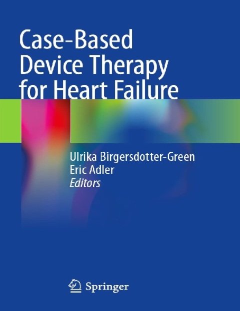 Case-Based Device Therapy for Heart Failure.