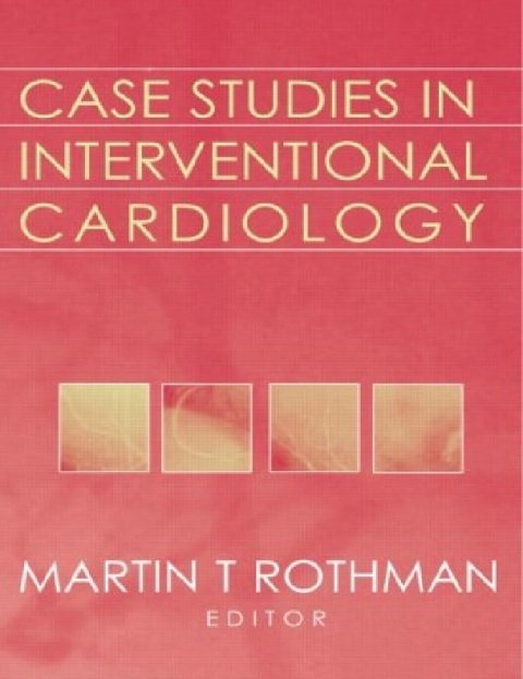 Case Studies in Interventional Cardiology.