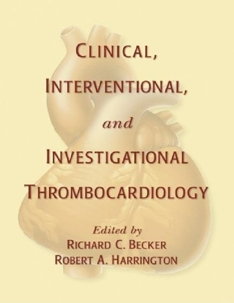 Clinical, Interventional and Investigational Thrombocardiology (Fundamental and Clinical Cardiology).