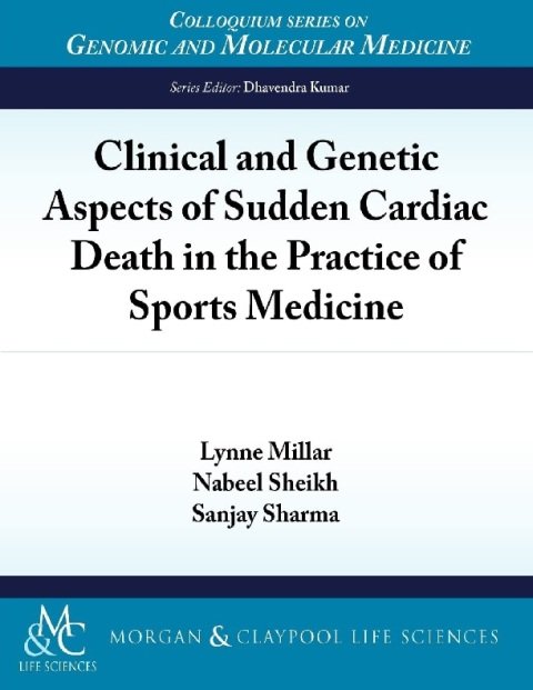 Clinical and Genetic Aspects of Sudden Cardiac Death in Sports Medicine (Colloquium Series on Genomic and Molecular Medicine).