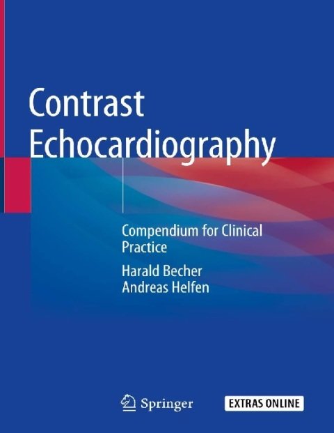 Contrast Echocardiography Compendium for Clinical Practice.