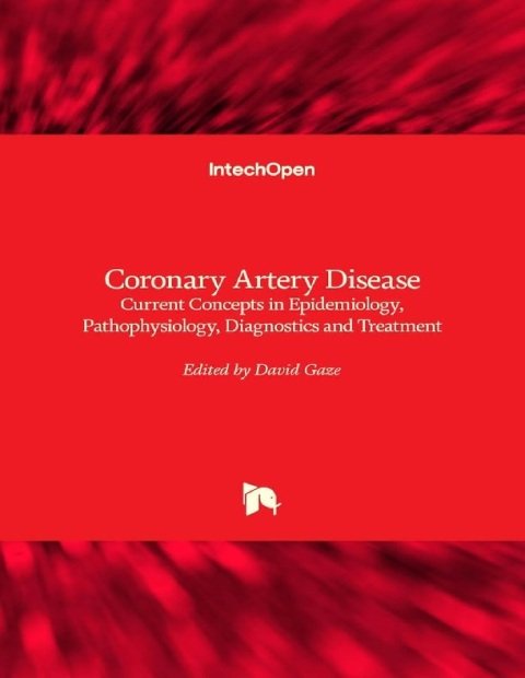 Coronary Artery Disease Current Concepts in Epidemiology, Pathophysiology, Diagnostics and Treatment.