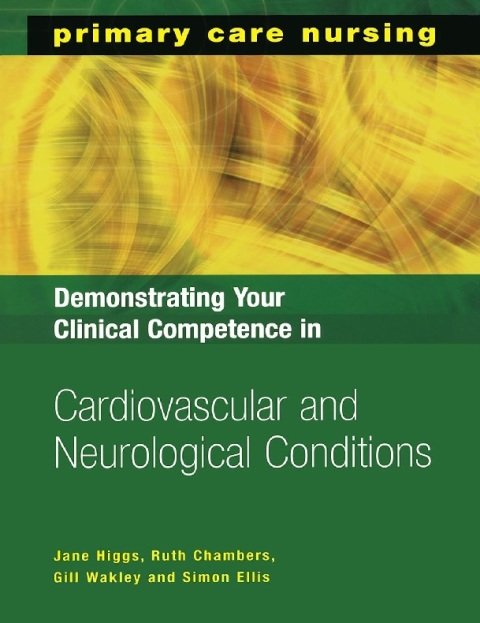Demonstrating Your Clinical Competence in Cardiovascular and Neurological Conditions.