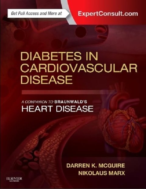Diabetes in Cardiovascular Disease A Companion to Braunwald's Heart Disease.