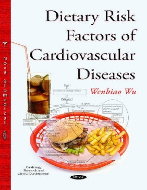 Dietary Risk Factors of Cardiovascular Diseases (Cardiology Research and Clinical Developments).