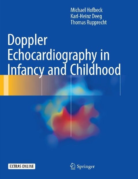 Doppler Echocardiography in Infancy and Childhood.