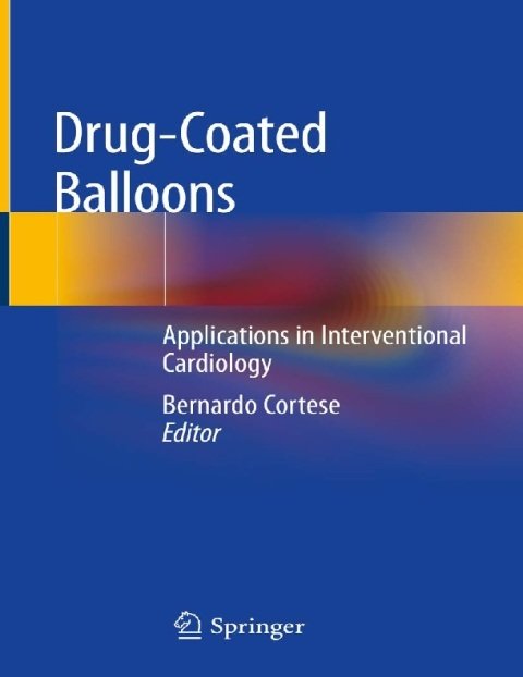 Drug-Coated Balloons Applications in Interventional Cardiology.