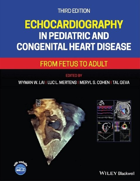 Echocardiography in Pediatric and Congenital Heart Disease From Fetus to Adult.