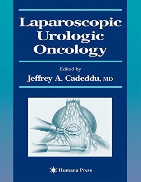 Laparoscopic Urologic Oncology (Current Clinical Urology).