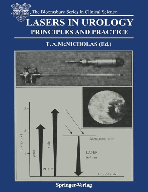 Lasers in Urology Principles and Practice (The Bloomsbury Series in Clinical Science).