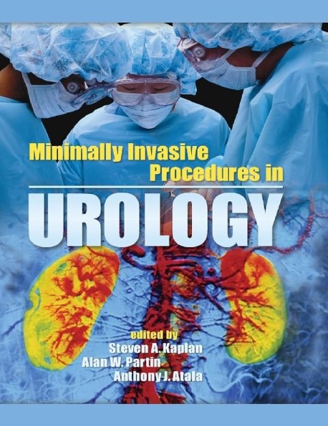 Minimally Invasive Procedures in Urology.