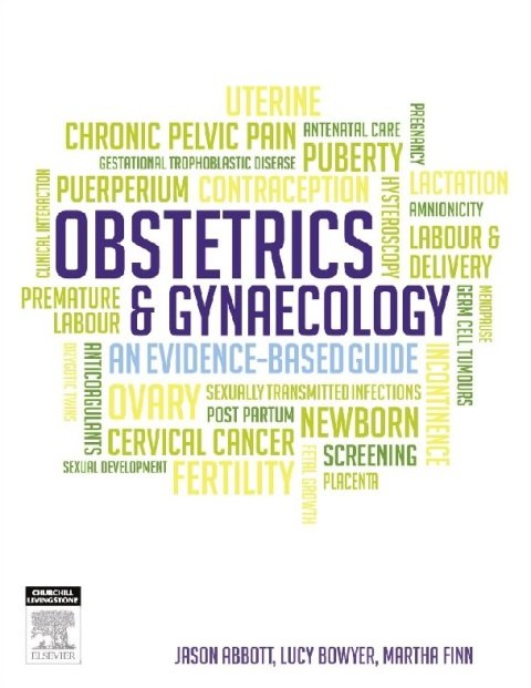 Obstetrics and Gynaecology an evidence-based guide.
