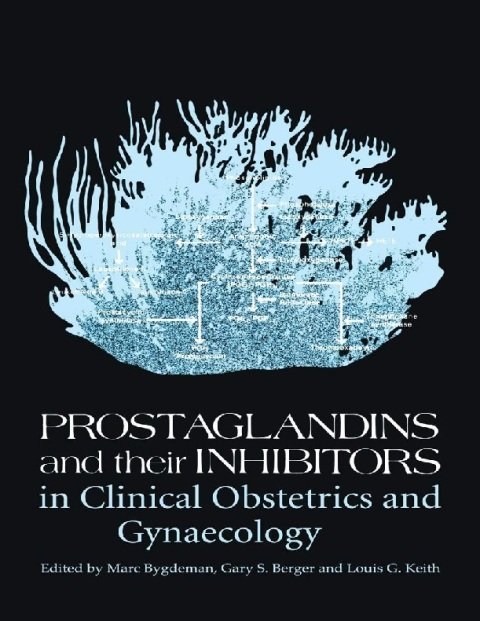 Prostaglandins and their Inhibitors in Clinical Obstetrics and Gynaecology.