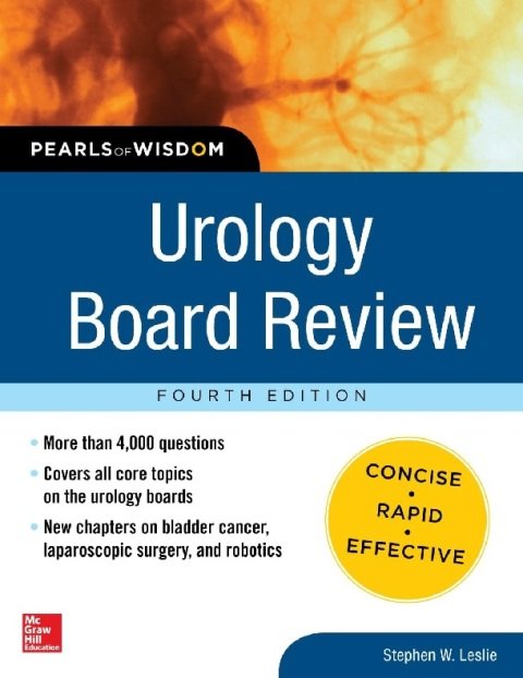 Urology Board Review Pearls of Wisdom, Fourth Edition.