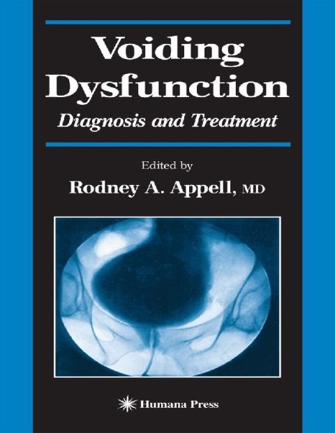 Voiding Dysfunction Diagnosis and Treatment (Current Clinical Urology).