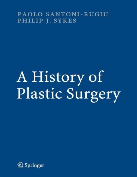 A History of Plastic Surgery.