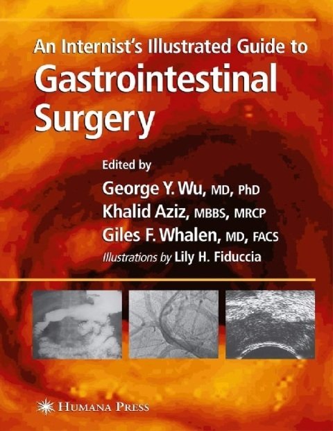 An Internist’s Illustrated Guide to Gastrointestinal Surgery (Clinical Gastroenterology).