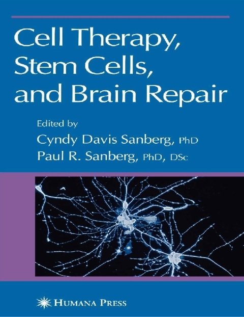 Cell Therapy, Stem Cells and Brain Repair (Contemporary Neuroscience).