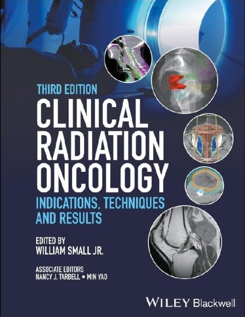 Clinical Radiation Oncology Indications, Techniques, and Results.