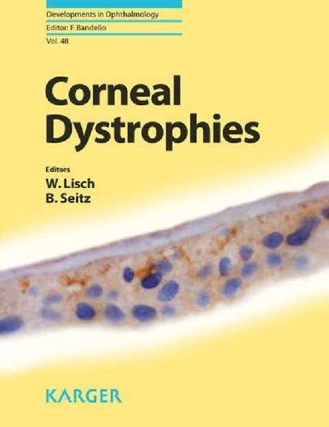 Corneal Dystrophies (Developments in Ophthalmology).