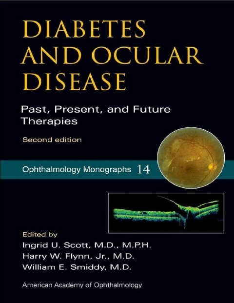 Diabetes and Ocular Disease Past, Present, and Future Therapies (American Academy of Ophthalmology Monograph Series).