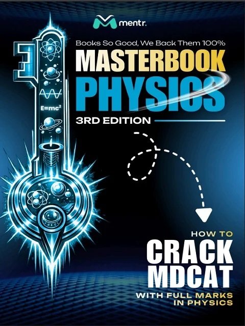 MASTER BOOK PHYSICS (HOW TO CRACK MDCAT WITH FULL MARKS IN PHYSICS)