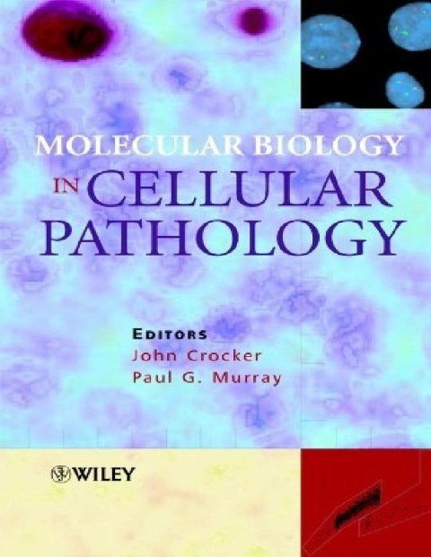 Molecular Biology in Cellular Pathology.