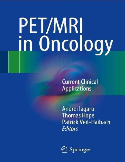 PETMRI in Oncology Current Clinical Applications.