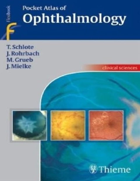 Pocket Atlas of Ophthalmology.