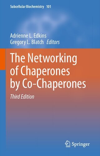 The-Networking-of-Chaperones-by-Co-Chaperones-Subcellular-Biochemistry-Book-101-3rd-Edition