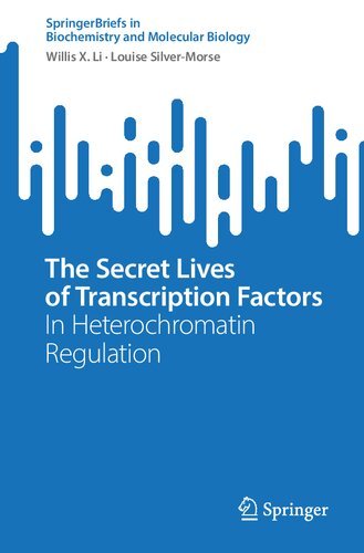 The-Secret-Lives-of-Transcription-Factors-In-Heterochromatin-Regulation-SpringerBriefs-in-Biochemistry-and-Molecular-Biology