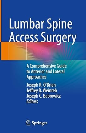 Lumbar-Spine-Access-Surgery-A-Comprehensive-Guide-to-Anterior-and-Lateral-Approaches