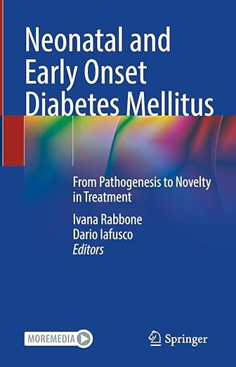 Neonatal-and-Early-Onset-Diabetes-Mellitus-From-Pathogenesis-to-Novelty-in-Treatment