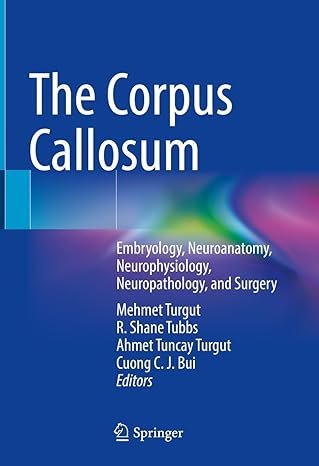 The-Corpus-Callosum-Embryology-Neuroanatomy-Neurophysiology-Neuropathology-and-Surgery