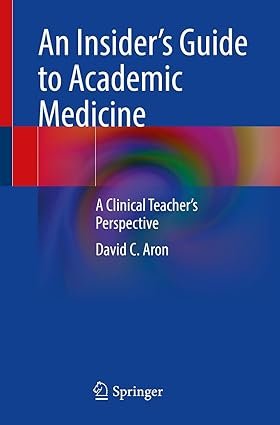 An-Insiders-Guide-to-Academic-Medicine-A-Clinical-Teachers-Perspective