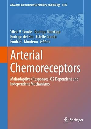 Arterial-Chemoreceptors-Maladaptive-Responses-O2-Dependent-and-Independent-Mechanisms-Advances-in-Experimental-Medicine-and-Biology-Book-1427
