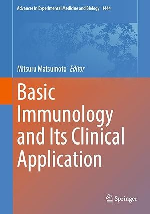 Basic-Immunology-and-Its-Clinical-Application-Advances-in-Experimental-Medicine-and-Biology-Book-1444