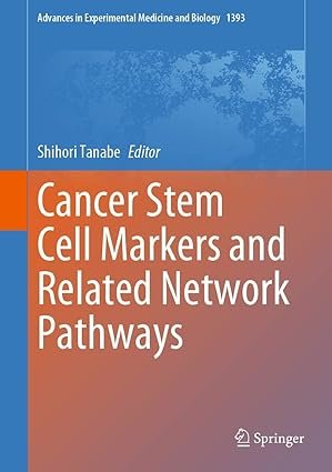 Cancer-Stem-Cell-Markers-and-Related-Network-Pathways-Advances-in-Experimental-Medicine-and-Biology-Book-1393