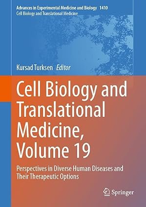 Cell-Biology-and-Translational-Medicine-Volume-19-Perspectives-in-Diverse-Human-Diseases-and-Their-Therapeutic-Options