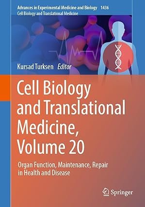 Cell-Biology-and-Translational-Medicine-Volume-20-Organ-Function-Maintenance-Repair-in-Health-and-Disease-Advances-in-Experimental-Medicine-and-Biology-Book-1436