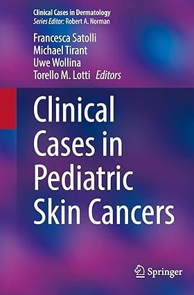 Clinical-Cases-in-Pediatric-Skin-Cancers-Clinical-Cases-in-Dermatology