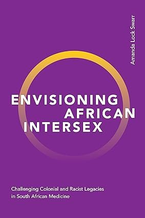 Envisioning-African-Intersex-Challenging-Colonial-and-Racist-Legacies-in-South-African-Medicine