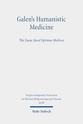 Galens-Humanistic-Medicine-The-Essay-Quod-Optimus-Medicus