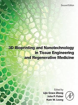 3D-Bioprinting-and-Nanotechnology-in-Tissue-Engineering-and-Regenerative-Medicine-2nd-Edition