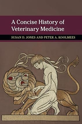 A-Concise-History-of-Veterinary-Medicine-New-Approaches-to-the-History-of-Science-and-Medicine